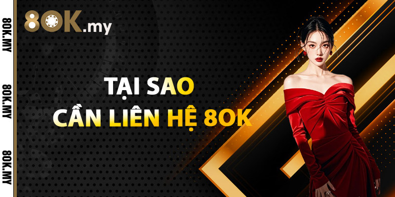 Tại Sao Cần Liên Hệ 8OK